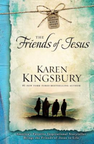 Kniha Friends of Jesus Karen Kingsbury