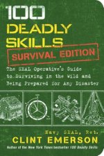 Könyv 100 Deadly Skills: Survival Edition Clint Emerson