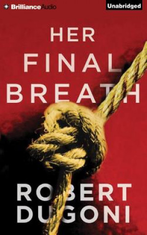 Audio Her Final Breath Robert Dugoni