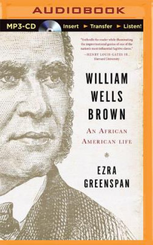 Digital William Wells Brown Ezra Greenspan