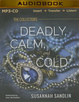 Digital Deadly, Calm, and Cold Susannah Sandlin