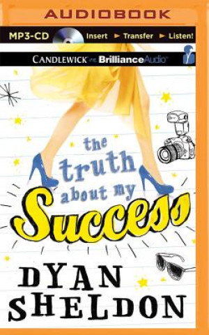 Digital The Truth About My Success Dyan Sheldon