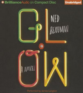 Hanganyagok Glow Ned Beauman