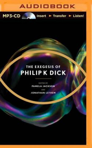 Digital The Exegesis of Philip K. Dick Philip K. Dick