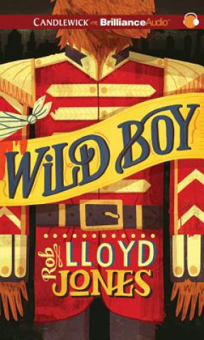 Audio Wild Boy Rob Lloyd Jones