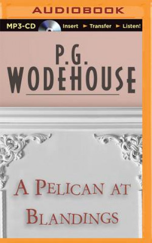 Digital A Pelican at Blandings P. G. Wodehouse