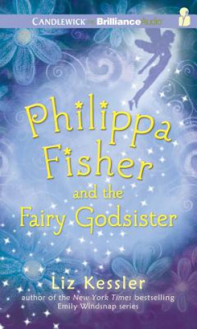 Audio Philippa Fisher and the Fairy Godsister Liz Kessler