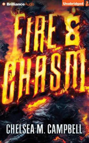 Audio Fire & Chasm Chelsea M. Campbell