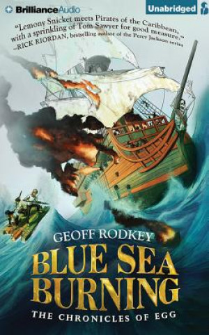 Hanganyagok Blue Sea Burning Geoff Rodkey
