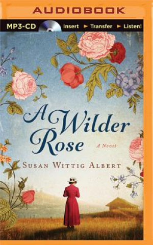 Digital A Wilder Rose Susan Wittig Albert