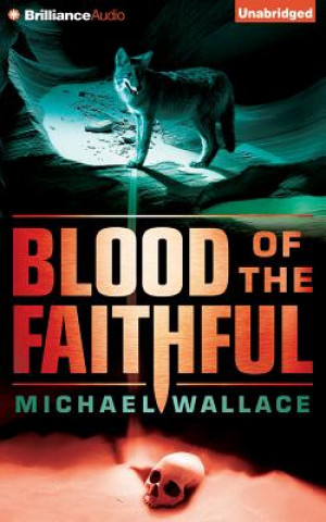 Audio Blood of the Faithful Michael Wallace