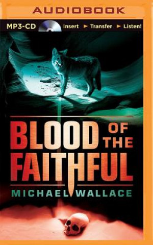 Digital Blood of the Faithful Michael Wallace