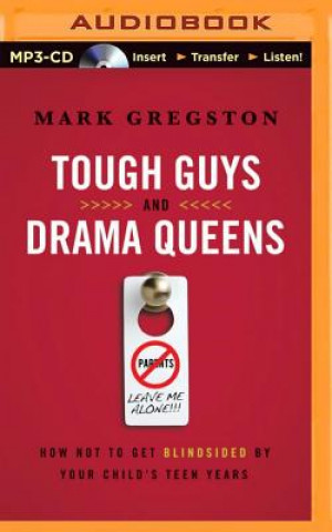 Digital Tough Guys and Drama Queens Mark Gregston