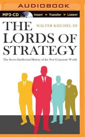Digital The Lords of Strategy Walter Kiechel