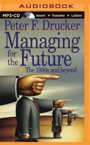 Digital Managing for the Future Peter Ferdinand Drucker