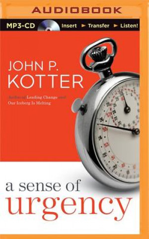 Digital A Sense of Urgency John P. Kotter