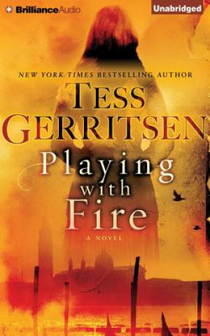 Audio Playing With Fire Tess Gerritsen