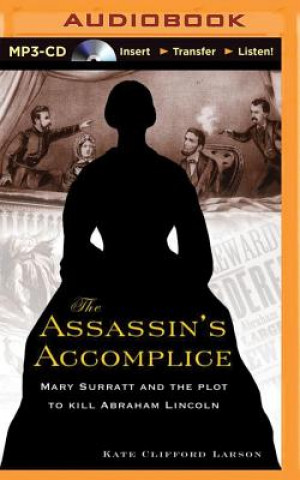 Digital The Assassin's Accomplice Kate Clifford Larson
