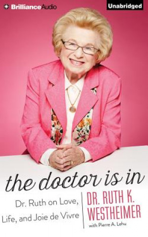 Audio The Doctor Is in Ruth K. Westheimer