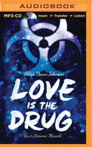 Digital Love Is the Drug Alaya Dawn Johnson