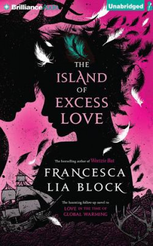 Audio The Island of Excess Love Francesca Lia Block
