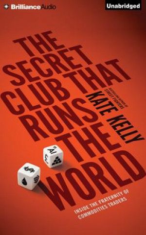 Audio The Secret Club That Runs the World Kate Kelly