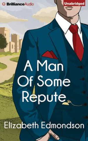 Audio A Man of Some Repute Elizabeth Edmondson