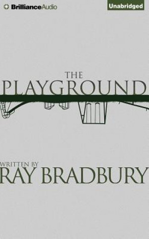 Audio The Playground Ray Bradbury