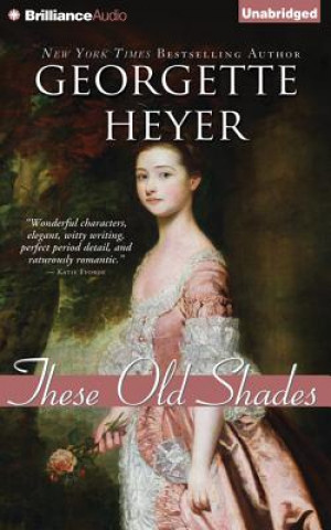 Hanganyagok These Old Shades Georgette Heyer