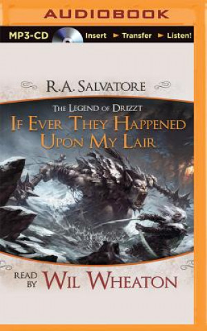 Audio If Ever They Happened upon My Lair R. A. Salvatore
