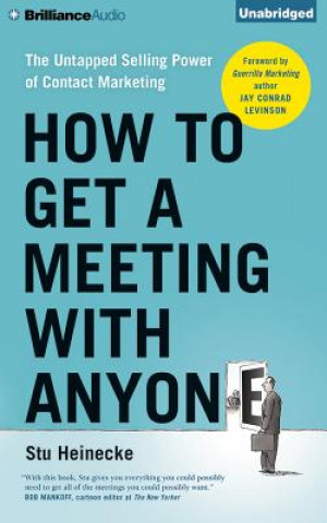 Audio How to Get a Meeting With Anyone Stu Heinecke