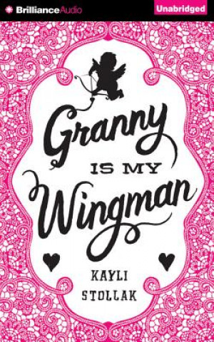 Audio Granny Is My Wingman Kayli Stollak
