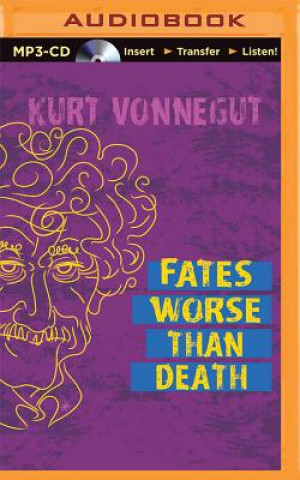 Digital Fates Worse Than Death Kurt Vonnegut