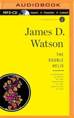 Hanganyagok The Double Helix James D. Watson