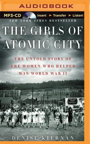 Audio The Girls of Atomic City Denise Kiernan