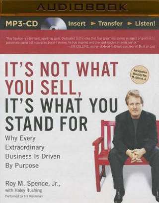 Digital It's Not What You Sell, It's What You Stand for Roy M. Spence