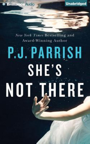 Hanganyagok She's Not There P. J. Parrish