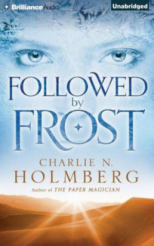 Audio Followed by Frost Charlie N. Holmberg