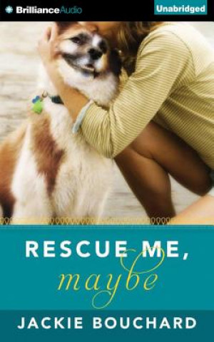 Audio Rescue Me, Maybe Jackie Bouchard