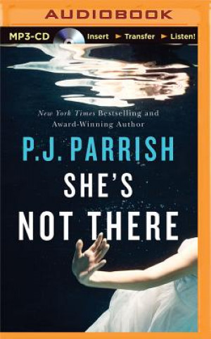 Digital She's Not There P. J. Parrish