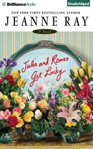 Audio Julie and Romeo Get Lucky Jeanne Ray