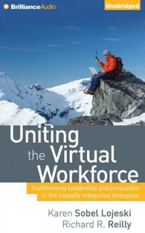 Audio Uniting the Virtual Workforce Karen Sobel Lojeski