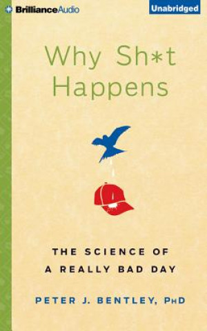 Audio Why Sh*t Happens Peter J. Bentley