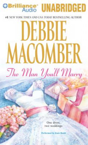 Audio The Man You'll Marry Debbie Macomber