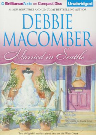 Audio Married in Seattle Debbie Macomber