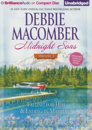 Audio Falling for Him / Ending in Marriage / Midnight Sons and Daughters Debbie Macomber