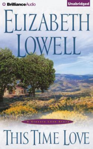 Audio This Time Love Elizabeth Lowell