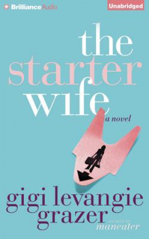 Audio The Starter Wife Gigi Levangie Grazer