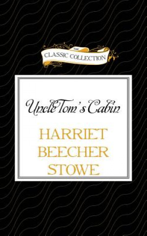 Аудио Uncle Tom's Cabin Harriet Beecher Stowe