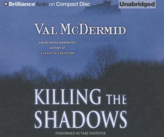 Hanganyagok Killing the Shadows Val McDermid